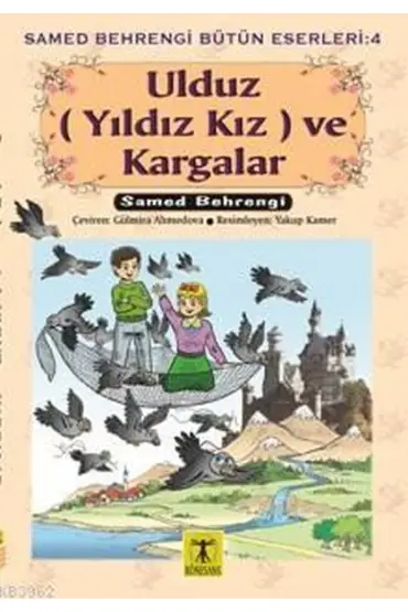  404 Ulduz (Yıldız Kız) ve Kargalar - Samed Behrengi Bütün Eserleri 4