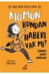  404 Atomun Bundan Haberi Var mı? - Uçuk Kaçık Ayşe ile Bilim 3