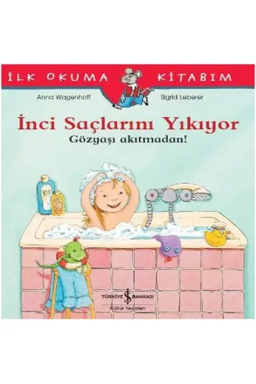  404 İlk Okuma Kitabım - İnci Saçlarını Yıkıyor - Gözyaşı Akıtmadan!