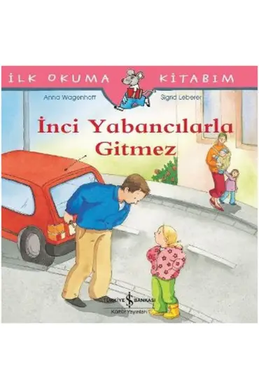  404 İlk Okuma Kitabım - İnci Yabancılarla Gitmez