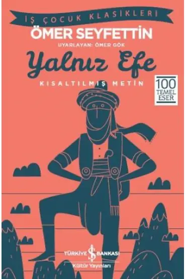  404 Yalnız Efe (Kısaltılmış Metin)