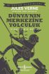  404 Dünya’nın Merkezine Yolculuk (Kısaltılmış Metin)