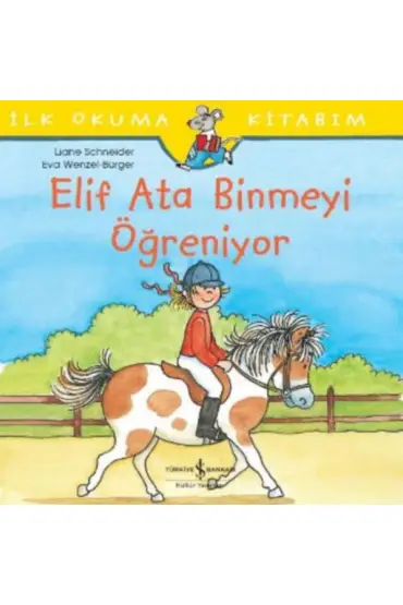  404 İlk Okuma Kitabım - Elif Ata Binmeyi Öğreniyor