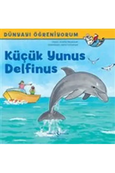  404 Küçük Yunus Delfinus - Dünyayı Öğreniyorum