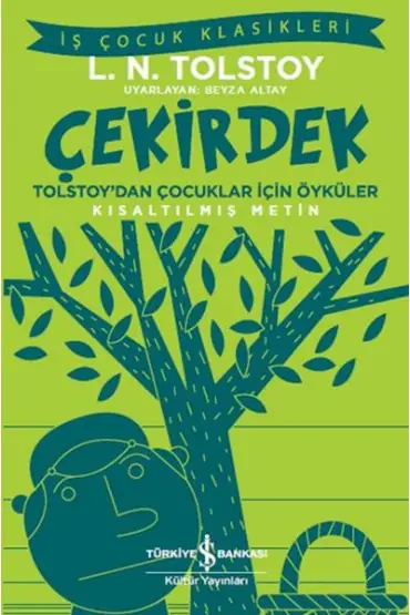  404 Çekirdek - Tolstoy’dan Çocuklar İçin Öyküler - İş Çocuk Klasikleri - Kısaltılmış Metin