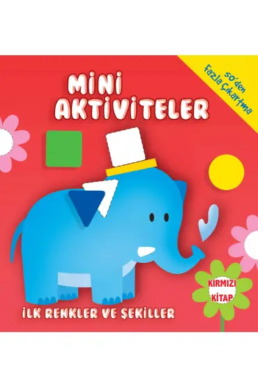  404 Mini Aktiviteler-İlk Renkler ve Şekiller-(Kırmızı Kitap)