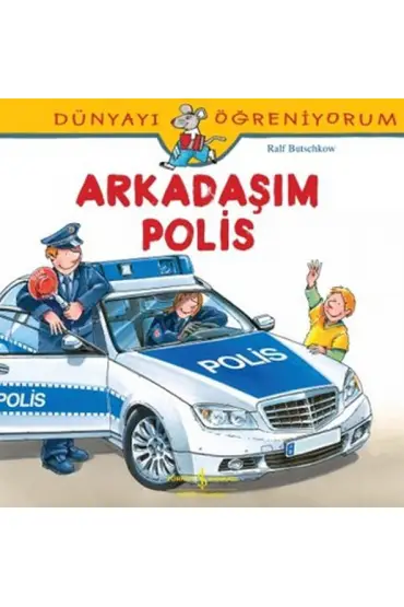  404 Dünyayı Öğreniyorum - Arkadaşım Polis