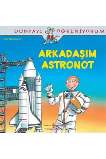  404 Dünyayı Öğreniyorum - Arkadaşım Astronot