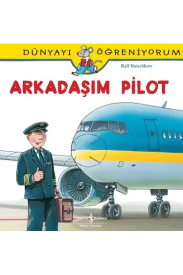  404 Dünyayı Öğreniyorum - Arkadaşım Pilot