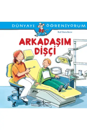  404 Dünyayı Öğreniyorum - Arkadaşım Dişçi