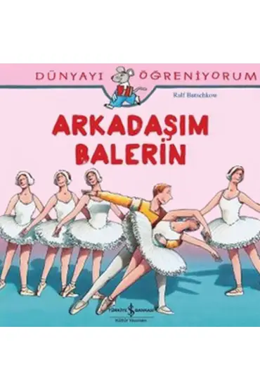  404 Dünyayı Öğreniyorum - Arkadaşım Balerin