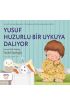  404 Yusuf Huzurlu Bir Uykuya Dalıyor - Yusuf’un Maceraları - Pedagojik Eğitim Hikayeleri Seti 2