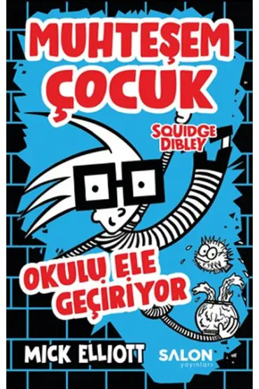  404 Muhteşem Çocuk Squidge Dibley - Okulu Ele Geçiriyor