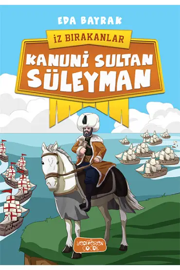  404 Kanuni Sultan Süleyman-İz Bırakanlar