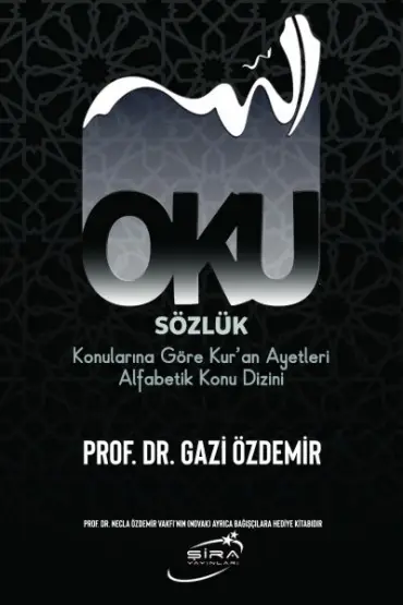  404 Oku Sözlük - Konularına Göre Kur’an Ayetleri Alfabetik Konu Dizini