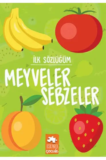  404 İlk Sözlüğüm - Meyveler Sebzeler