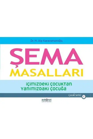  404 Şema Masalları - İçimizdeki Çocuktan Yanımızdaki Çocuğa - Çocuk Serisi 1