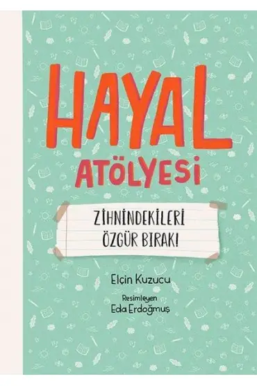  404 Hayal Atölyesi - Zihnindekileri Özgür Bırak!