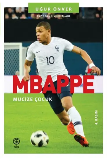  Mbappe Mucize Çocuk - Futbolun Yıldızları