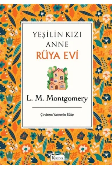  Yeşilin Kızı Anne - Rüya Evi (Bez Ciltli)