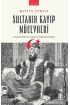  Sultanın Kayıp Mücevheri - Avrupada Ottomania Rüzgarının Olağanüstü Hikayesi