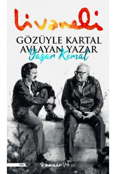  Gözüyle Kartal Avlayan Yazar Yaşar Kemal