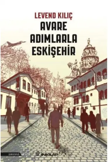  Avare Adımlarla Eskişehir