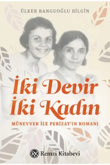  İki Devir İki Kadın