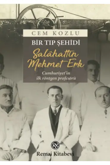  Bir Tıp Şehidi - Salahattin Mehmet Erk