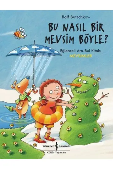  Bu Nasıl Bir Mevsim Böyle? - Eğlenceli Ara-Bul Kitabı-Mevsimler