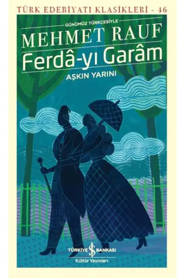  Ferda-yı Garam - Aşkın Yarını (Günümüz Türkçesiyle) - Türk Edebiyatı Klasikleri