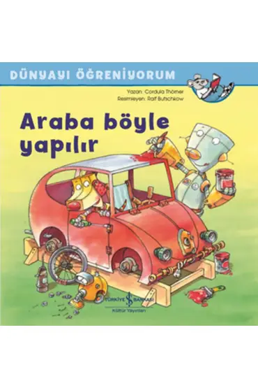  Araba Böyle Yapılır - Dünyayı Öğreniyorum