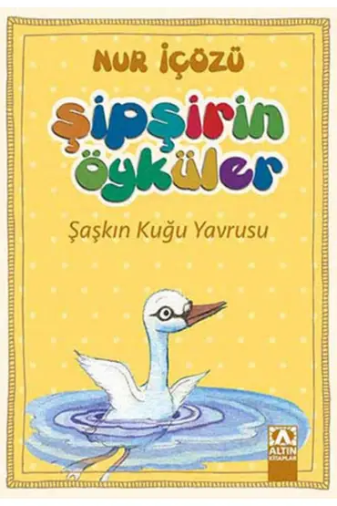  Şipşirin Öyküler - Şaşkın Kuğu Yavrusu