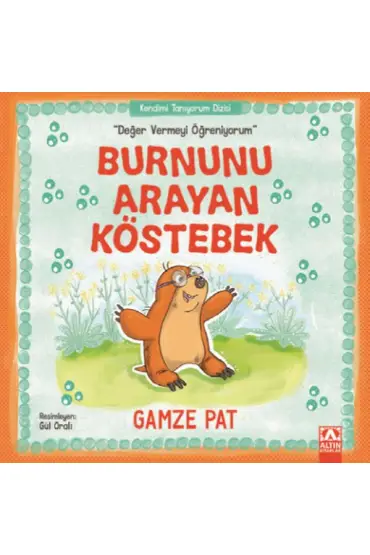  Burnunu Arayan Köstebek - Değer Vermeyi Öğreniyorum