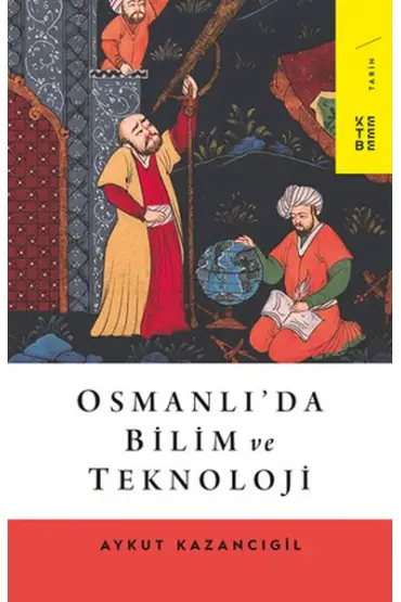  Osmanlı’da Bilim ve Teknoloji