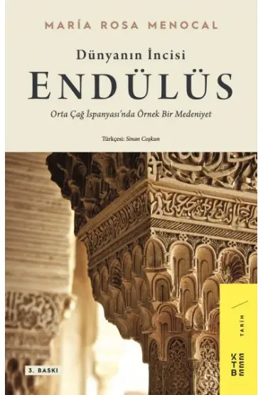  Dünyanın İncisi: Endülüs - Orta Çağ İspanyası’nda Örnek Bir Medeniyet