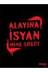  Alayına İsyan