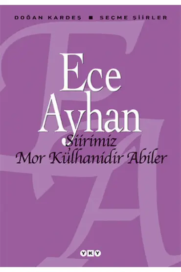  Şiirimiz Mor Külhanidir Abiler