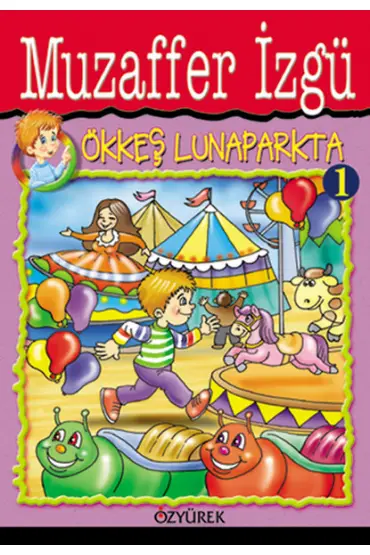  Ökkeş Lunaparkta 1