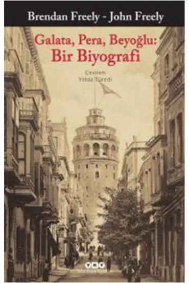  Galata, Pera, Beyoğlu: Bir Biyografi