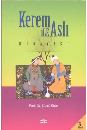  Kerem ile Aslı Hikayesi (Araştırma-İnceleme)