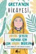  Greta’nın Hikayesi - Büyük Şeyler Yapmak İçin Çok Küçük Değilsin