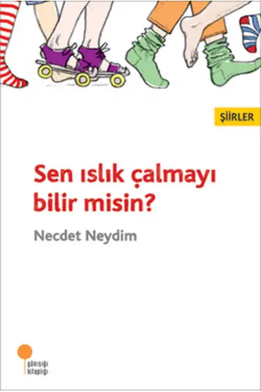  Sen Islık Çalmayı Bilir misin?