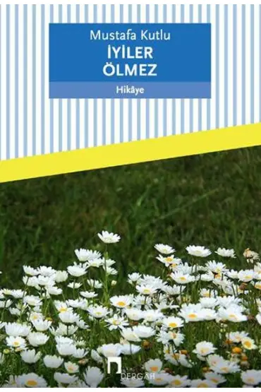  İyiler Ölmez