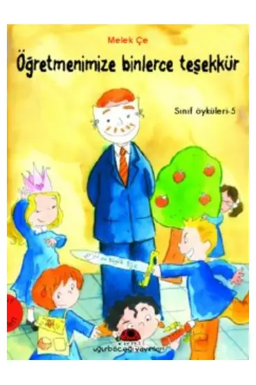  Öğretmenimize Binlerce Teşekkür - Sınıf Öyküleri 5