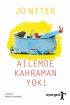  Ailemde Kahraman Yok!