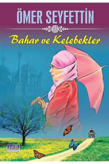  Ömer Seyfettin Bahar ve Kelebekler