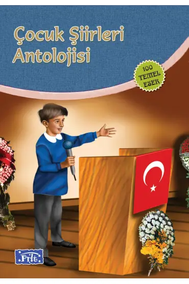  Çocuk Şiirleri Antolojisi (100 Temel Eser İlköğretim)