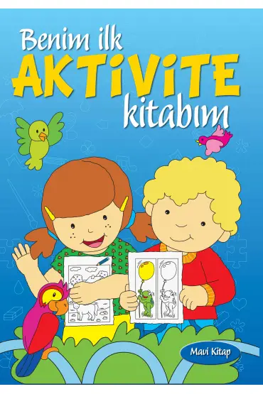  Benim İlk Aktivite Kitabım (Mavi Kitap)