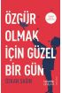  Özgür Olmak İçin Güzel Bir Gün